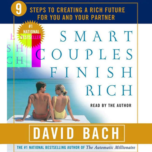 Smart Couples Finish Rich: Nine Steps to Creating a Rich Future For You and Your Partner (Abridged)