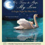 It's Time to Sleep My Love & On the Night You Were Born: The You Are Loved Collection