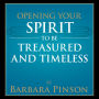 Opening Your Spirit to be Treasured and Timeless