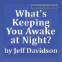 What's Keeping You Awake at Night?: Keeping Your Career in Perspective
