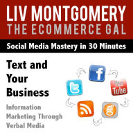 Text and Your Business: Information Marketing Through Verbal Media