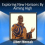 Exploring New Horizons by Aiming High