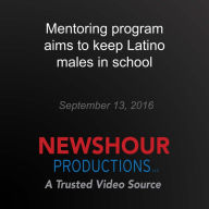 Mentoring program aims to keep Latino males in school: Rethinking College