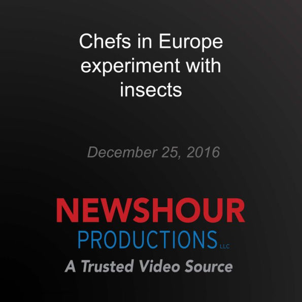 Chefs in Europe experiment with insects