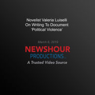 Novelist Valeria Luiselli On Writing To Document `Political Violence'
