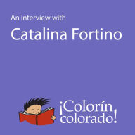 An Interview With Catalina Fortino