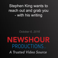 Stephen King Wants to Reach Out and Grab You - with His Writing