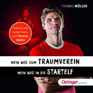 Mein Weg zum Traumverein / Mein Weg in die Startelf (Abridged)