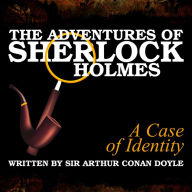 The Adventures of Sherlock Holmes: A Case of Identity