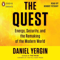 The Quest: Energy, Security, and the Remaking of the Modern World