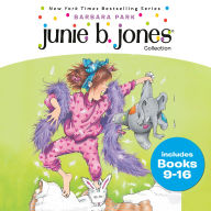 Junie B. Jones Collection: Books 9-16: Not a Crook; Party Animal; Beauty Shop Guy; Smells Something Fishy; (Almost) a Flower Girl; Mushy Gushy Valentine; Peep in Her Pocket; Captain Field Day