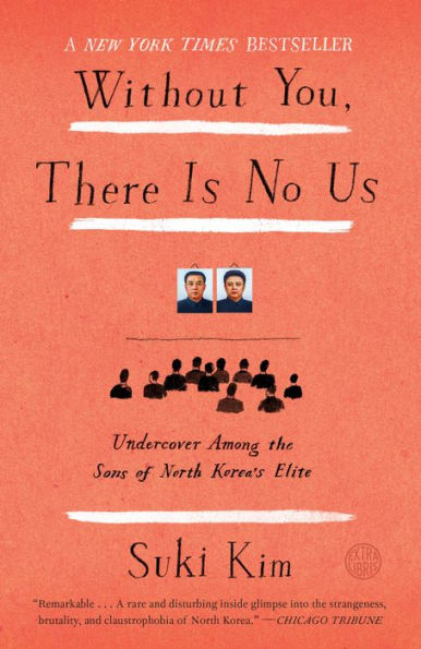 Without You, There Is No Us: My Time with the Sons of North Korea's Elite