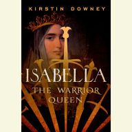 Isabella: The Warrior Queen