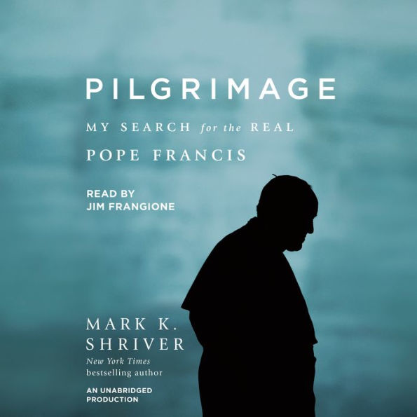 Pilgrimage: My Search for the Real Pope Francis