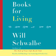 Books for Living: Some Thoughts on Reading, Reflecting, and Embracing Life