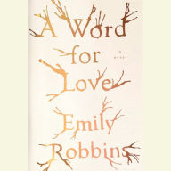 A Word for Love: A Novel