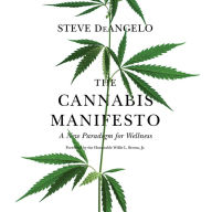 The Cannabis Manifesto: A New Paradigm for Wellness
