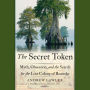 The Secret Token: Myth, Obsession, and the Search for the Lost Colony of Roanoke