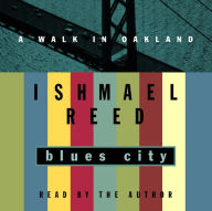 Blues City: A Walk in Oakland