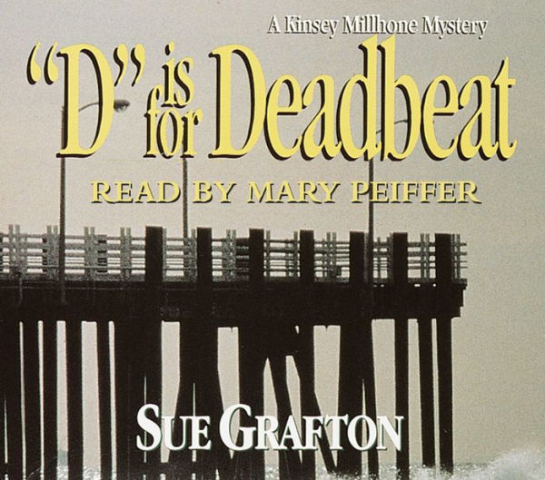 D Is for Deadbeat (Kinsey Millhone Series #4)