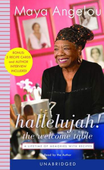 Hallelujah! The Welcome Table: A Lifetime of Memories with Recipes