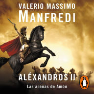 Aléxandros II: Las arenas de Amón