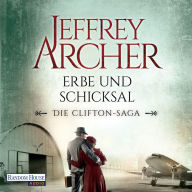 Erbe und Schicksal: Die Clifton Saga 3 -