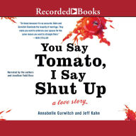 You Say Tomato, I Say Shut Up