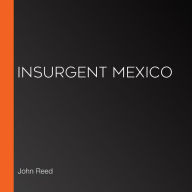 Insurgent Mexico