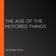 The Age of the Motored Things