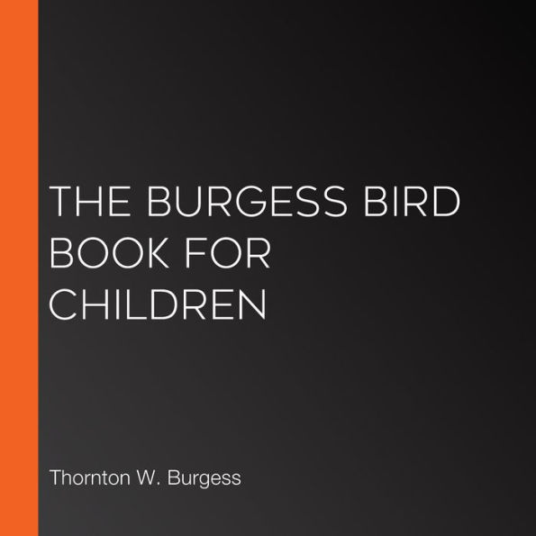 The Burgess Bird Book for Children