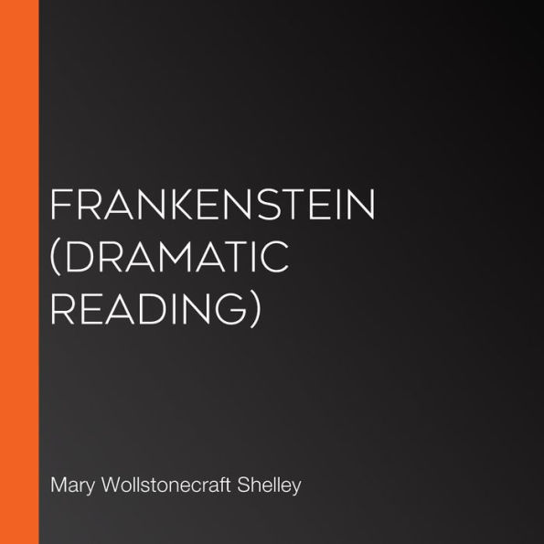 Frankenstein: Dramatic Reading