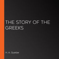 The Story of the Greeks