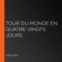 Tour du monde en quatre-vingts jours