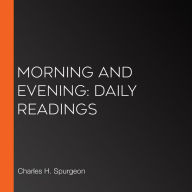 Morning and Evening: Daily Readings