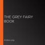 The Grey Fairy Book