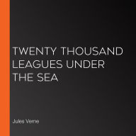 Twenty Thousand Leagues Under the Sea