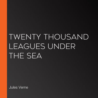 Title: Twenty Thousand Leagues Under the Sea, Author: Jules Verne, LibriVox Community