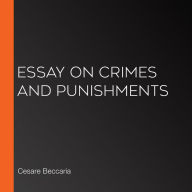 Essay on Crimes and Punishments