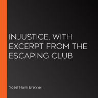 Injustice, with excerpt from The Escaping Club
