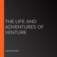 The Life and Adventures of Venture