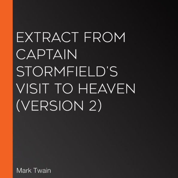 Extract from Captain Stormfield's Visit To Heaven (version 2)