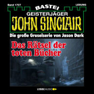 John Sinclair, Band 1707: Das RÃ¤tsel der toten BÃ¼cher