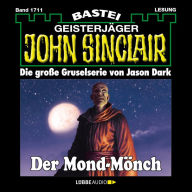 John Sinclair, Band 1711: Der Mond-Mönch