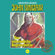 John Sinclair, Tonstudio Braun, Folge 11: Der unheimliche BogenschÃ¼tze