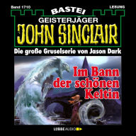 John Sinclair, Band 1710: Im Bann der schönen Keltin