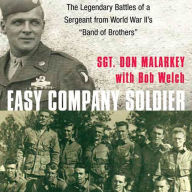 Easy Company Soldier: The Legendary Battles of a Sergeant from World War II's 