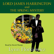 Lord James Harrington and The Spring Mystery