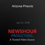 Arizona Prisons: 2008-07-22 00:00:00