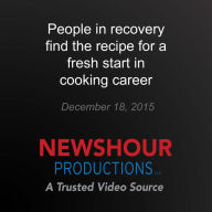 People in recovery find the recipe for a fresh start in cooking career